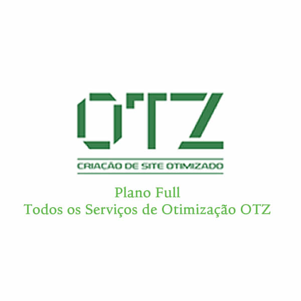 Plano Full (Todos os Serviços de Otimização da Agência OTZ)